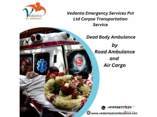 Safe Transfer with the Assistance of Vedanta Dead Body Ambulance in Varanasi
