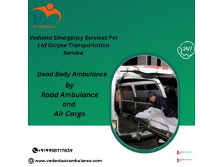 Families can rely on Vedanta to Transfer Dead Bodies in Patna