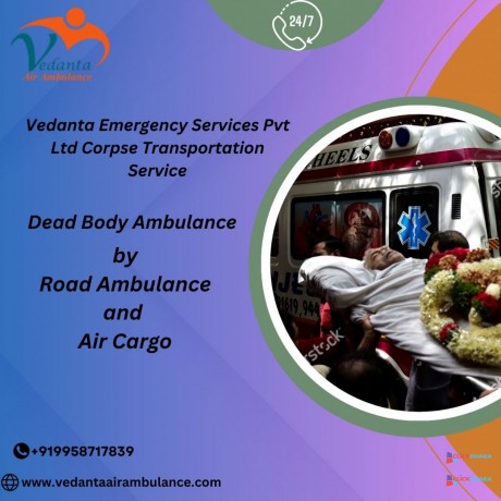 vedanta-dead-body-ambulance-offers-easy-and-fast-transfer-of-bodies-in-patna-big-0
