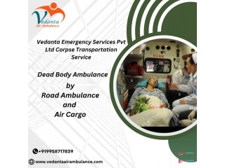 Vedanta Dead Body Ambulance provides Secure Transportation of Bodies in Nagpur