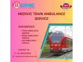 the-precise-transfer-is-provided-by-medivic-aviation-train-ambulance-in-ranchi-small-0