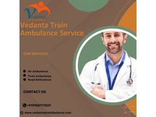Select Vedanta Train Ambulance in Guwahati to Shift a Patient Fast