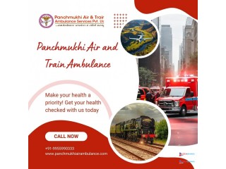 Gain Hassle-Free Patient Transfer Panchmukhi Air and Train Ambulance in Bhopal