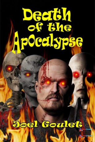 death-of-the-apocalypse-novel-by-joel-goulet-big-0