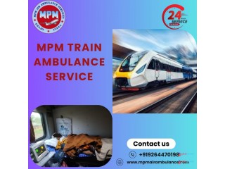 Medically Assisted Train Ambulance is now Available in Gorakhpur with MPM