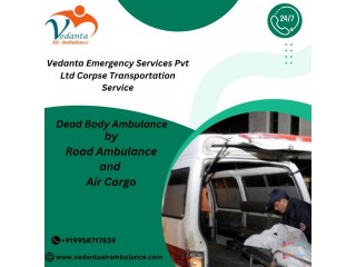 Vedanta Offers Simplified Transportation of Dead Bodies in Guwahati