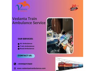 Vedanta Train Ambulance in Patna Makes It Easy to Get to Far Places