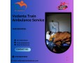 vedanta-train-ambulance-in-guwahati-feels-like-a-hospital-during-transfer-small-0