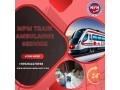 mpm-train-ambulance-in-jabalpur-provides-the-most-advanced-medical-facilities-small-0