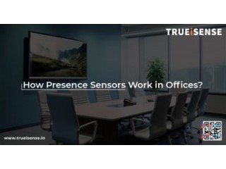 How Presence Sensors Work in Offices?