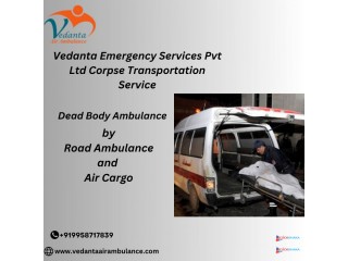 Vedanta Dead Body Ambulance in Hyderabad Carefully Plans Each Trip