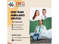 king-train-ambulance-in-delhi-takes-you-or-your-loved-one-to-the-right-hospital-at-the-right-time-small-0