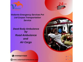 Vedanta Dead Body Ambulance in Guwahati helps you during the Painful Time