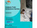 book-vedanta-train-ambulance-service-in-patna-for-full-care-small-0