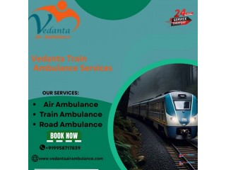 Take the Vedanta Train Ambulance Service in Guwahati at a low cost